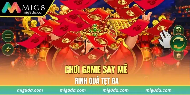 Chơi game say mê, rinh quà tẹt ga
