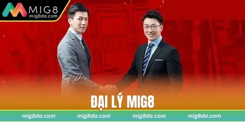Đại lý Mig8