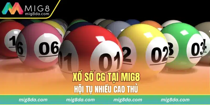 Xổ số CG hội tụ nhiều cao thủ